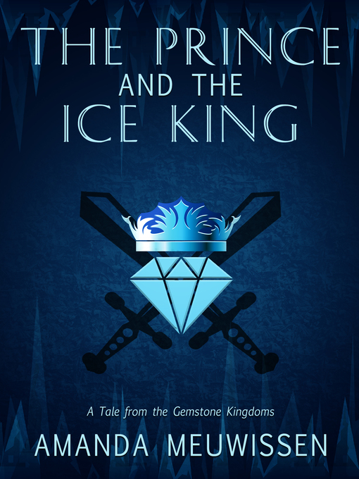 Title details for The Prince and the Ice King by Amanda Meuwissen - Wait list